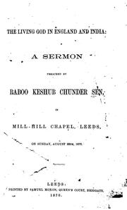 Cover of: The Living God in England and India: A Sermon Preached by Baboo Keshub Chunder Sen, in Mill-Hill ...