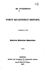 Cover of: Mr. Tuckerman's ... Quarterly Report Addressed to the American Unitarian ...
