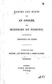 Cover of: Maxims and Hints for an Angler, and Miseries of Fishing