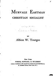 Cover of: Murvale Eastman: Christian Socialist by Albion Winegar Tourgée, Albion Winegar Tourgée