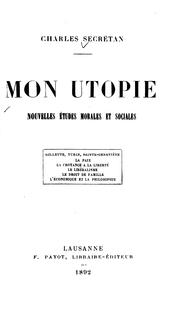 Cover of: Mon utopie: nouvelles études morales et sociales