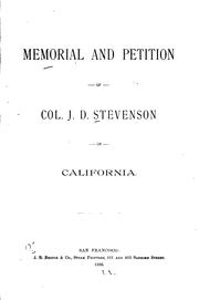 Cover of: Memorial and Petition of Col. J.D. Stevenson of California | Jonathan Drake Stevenson