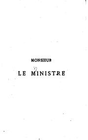 Cover of: Monsieur le ministre: comédie en cinq actes by Jules Claretie