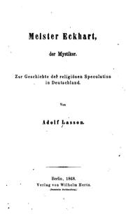 Cover of: Meister Eckhart, der Mystiker: : zur Geschichte der religiösen Spekulation in Deutsachland by Adolf Lasson