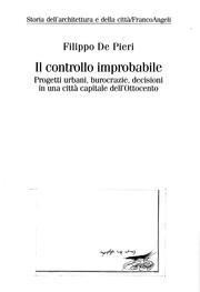 Cover of: Il controllo improbabile: Progetti urbani, burocrazie, decisioni in una città capitale dell'Ottocento