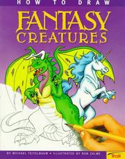 Cover of: How to Draw Fantasy Creatures (How-to-Draw) by Michael Teitelbaum