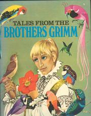 Cover of: Tales from the Brothers Grimm: stories selected and rewritten by Mae Broadley