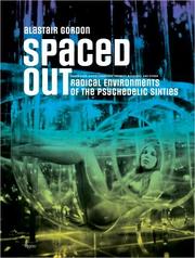 Cover of: Spaced Out: Crash Pads, Hippie Communes, Infinity Machines, and other Radical Environments of the Psychedelic Sixties