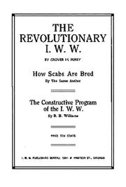 The revolutionary I.W.W by Grover H. Perry