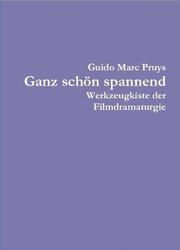 Cover of: Ganz schön spannend: Werkzeugkiste der Filmdramaturgie