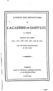 Cover of: Livrets des expositions de l'Académie de Saint-Luc à Paris: pendant les années 1751, 1752, 1753 ...