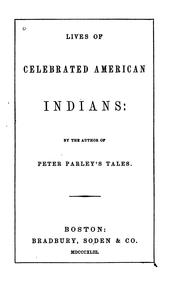 Lives of Celebrated American Indians by Samuel G. Goodrich