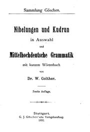 Cover of: Nibelungen und Kudrun in Auswahl: Und mittelhochdeutsche Grammatik mit kurem ...