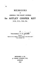 Cover of: Memoirs of Admiral the Right Honble. Sir Astley Cooper Key, G.C.B., D.C.L ...