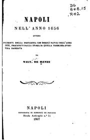 Cover of: Napoli nell' anno 1656: ovvero, Documenti della pestilenza che desolò Napoli ...