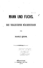 Cover of: Mann und Fuchs: Drei vergleichende Märchenstudien by Kaarle Krohn