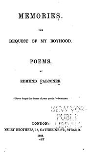 Cover of: Memories. The Bequest of My Boyhood. Poems ... by Edmund Falconer