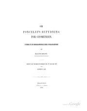 Cover of: Om Poncelet's betydning for geometrien: Et bidrag til de moderngeometriske ideers udviklingshistorie