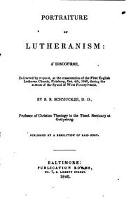 Cover of: Portraiture of Lutheranism: A Discourse, Delivered by Request, at the ...