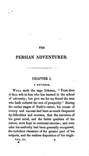 Cover of: The Persian adventurer, the sequel of 'The kuzzilbash'. by James Baillie Fraser