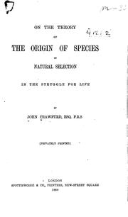 Cover of: On the Theory of the Origin of Species by Natural Selection in the Struggle for Life by John Crawfurd