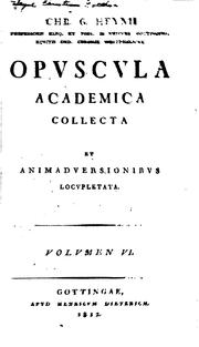 Cover of: Opvscvla academica collecta et animadversionibvs locvpletata by Christian Gottlob Heyne
