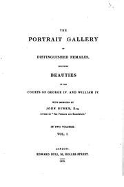 Cover of: The Portrait Gallery of Distinguished Females: Including Beauties of the Courts of George IV and ...