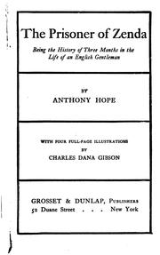 Cover of: The Prisoner of Zenda: Being the History of Three Months in the Life of an English Gentleman by Anthony Hope