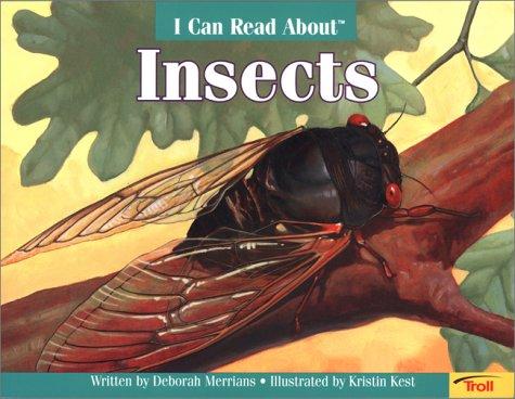 I Can Read About Insects (I Can Read About) by Merrians, Deborah Merrians, Kristin Kest