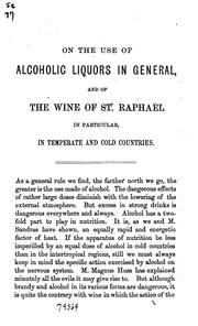 Cover of: On the use alcoholic liquors in general, and of the wine of St. Raphael in particular, in ...