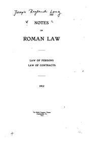 Notes on Roman Law: Law of Persons, Law of Contracts by Joseph Ragland Long