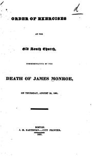 Cover of: Order of Exercises at the Old South Church ; Commemorative of the Death of James Monroe, on ...