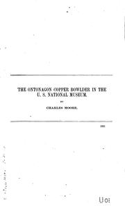 Cover of: The Ontonagon Copper Bowlder in the U.S. National Museum by Charles Moore