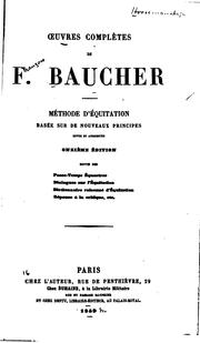 Cover of: Oeuvres complètes ...: Méthode d'équitation ... by François Baucher