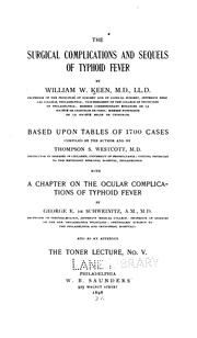 Cover of: ... On the Surgical Complications and Sequels of the Continued Fevers by William Williams Keen