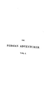Cover of: The Persian adventurer, the sequel of 'The kuzzilbash'.