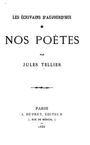 Cover of: Nos poètes by Jules Tellier