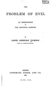 Cover of: The Problem of Evil: An Introduction to the Practical Sciences by Daniel Greenleaf Thompson