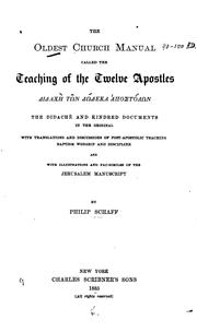 Cover of: The Oldest Church Manual Called The Teaching of the Twelve Apostles: Didachē Tōn Dōdeka ...