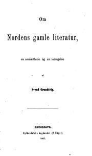 Cover of: Om Nordens gamle literatur, en anmældelse og en indsigelse.: en anmældelse ...
