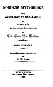 Cover of: Nordens mythologi: eller, Öfversigt af Eddaläran : för bildade män, som icke ...