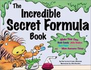 The incredible secret formula book by Shar Levine, Leslie Johnstone, John Manders