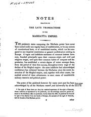 Cover of: Notes Relative to the Late Transactions in the Marhatta Empire: Fort William ... | Richard Wellesley Wellesley