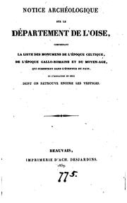Cover of: Notice archéologique sur le département de l'Oise [by L. Graves].
