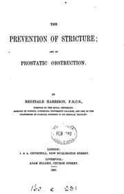 Cover of: The prevention of stricture; and of prostatic obstruction by Reginald Harrison