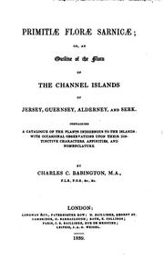Cover of: Primitiæ floræ Sarnicæ; or, An outline of the flora of the Channel islands of Jersey, Guernsey ...
