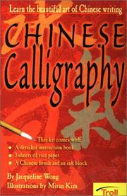 Cover of: Chinese Calligraphy : Learn the Beautiful Art of Chinese Writing (Troll Discovery Kit)