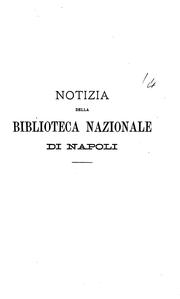 Cover of: Notizia della Biblioteca nazionale di Napoli by Vito Fornari