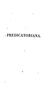 Cover of: Prédicatoriana: ou, Révélations singulières et amusantes sur les prédicateurs; entremêlées d ...