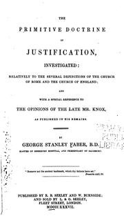 Cover of: The Primitive Doctrine of Justification Investigated: Relatively to the Several Definitions of ...